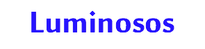 Luminosos